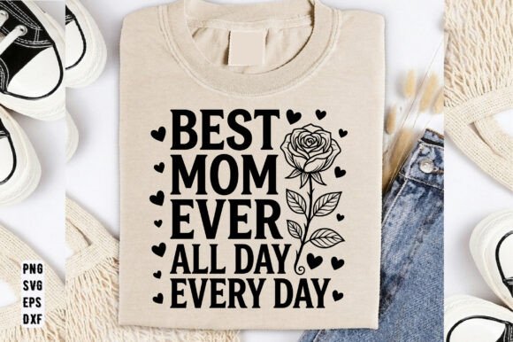 Best Mom Ever SVG: Premium Graphics for T-Shirt Designs