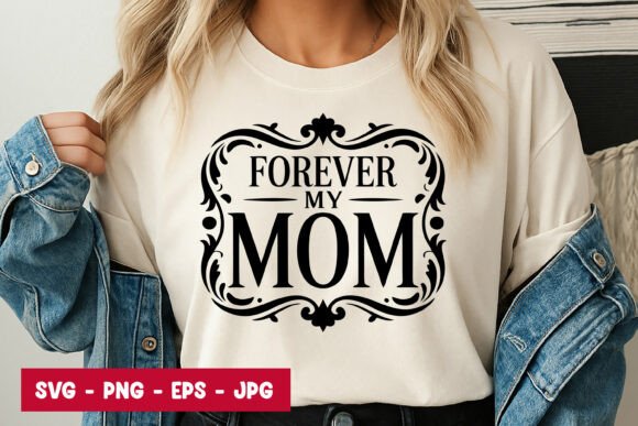 Forever My Mom Vintage SVG PNG: Graphics & Illustrations