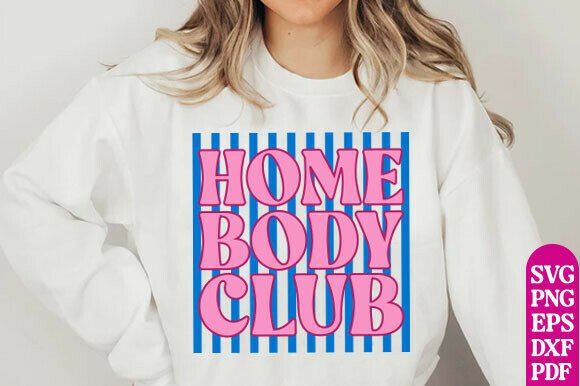 Homebody Club PNG: Graphics for T-Shirt Designs