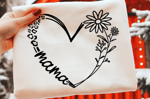 Mama Heart SVG: Graphics for Mom Life T-Shirt Designs
