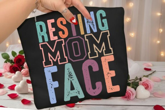 Resting Mom Face SVG: Perfect Graphics for T-Shirt Designs
