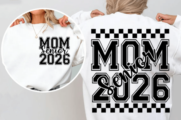 Senior Mom 2026 Svg: Graphics for T-Shirt Designs