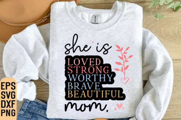 She Is Mom Graphics for Modern T-Shirt Designs