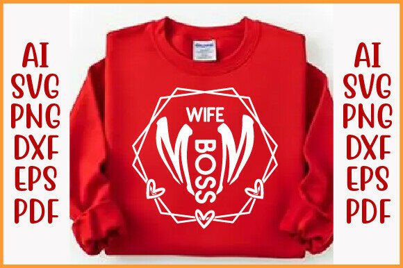 Wife Mom Boss SVG: Modern Graphics for T-Shirt Designs