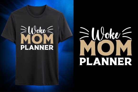 Woke Mom Planner SVG: Graphics for T-Shirt Designs